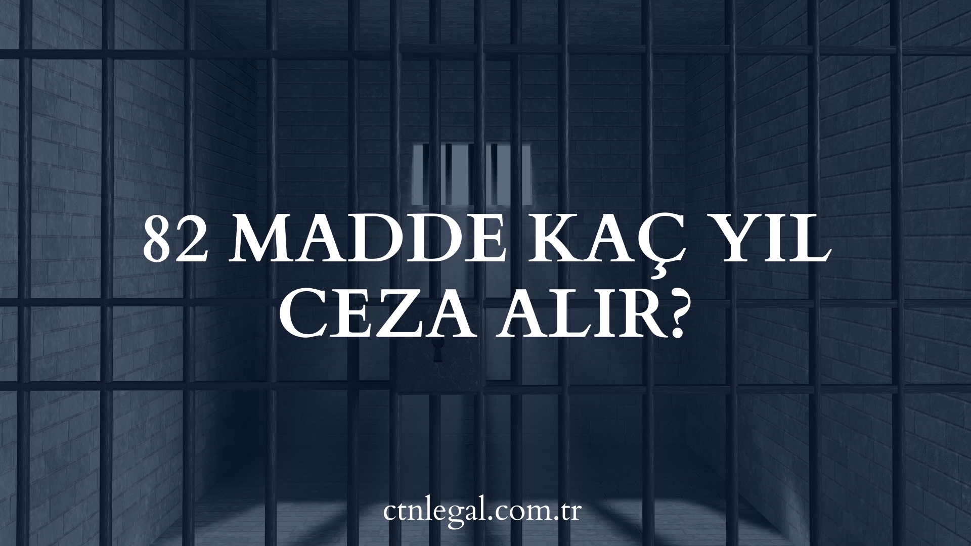 82 Madde Kaç Yıl Ceza Alır?
