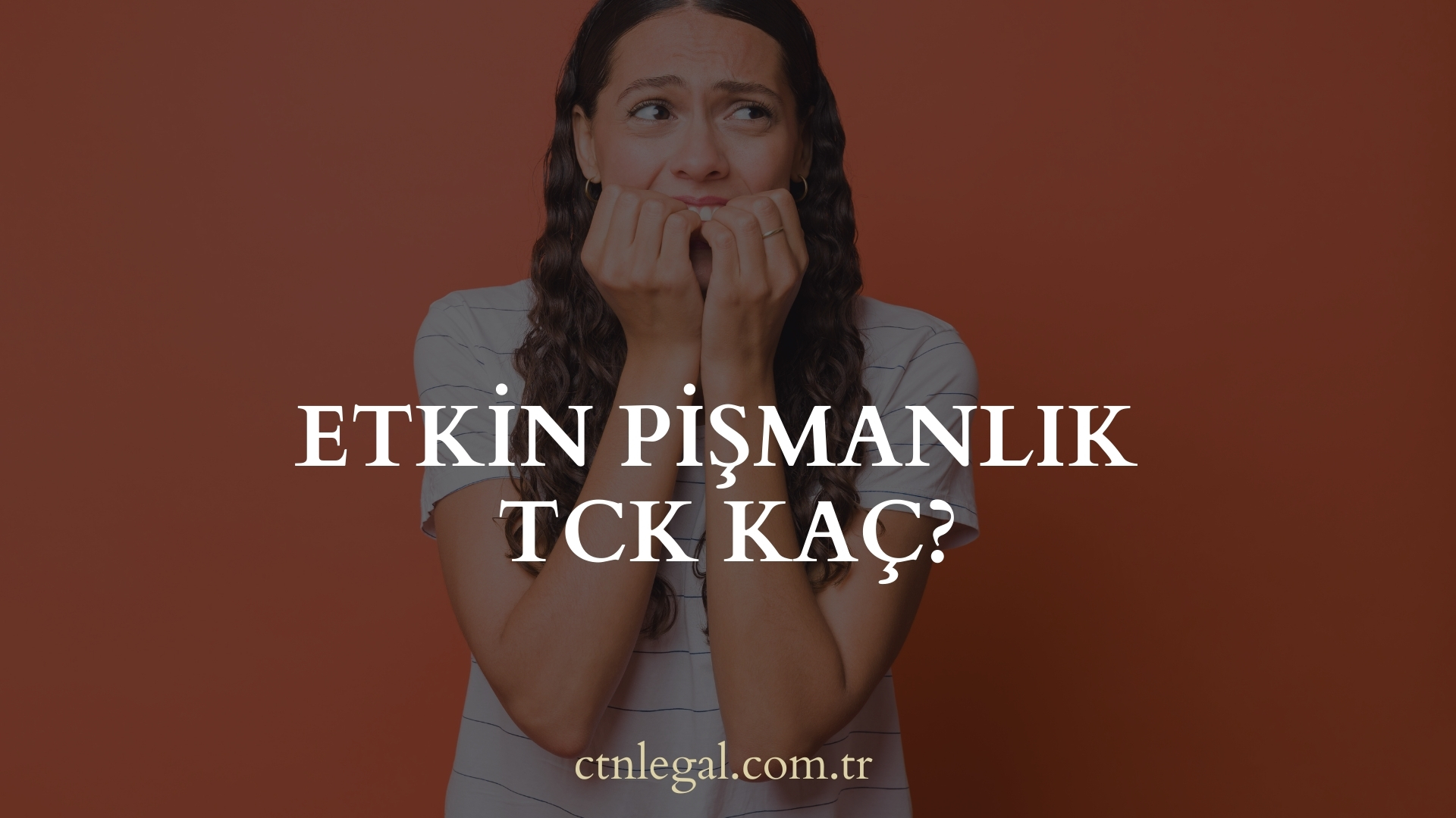 Etkin Pişmanlık TCK Kaç?