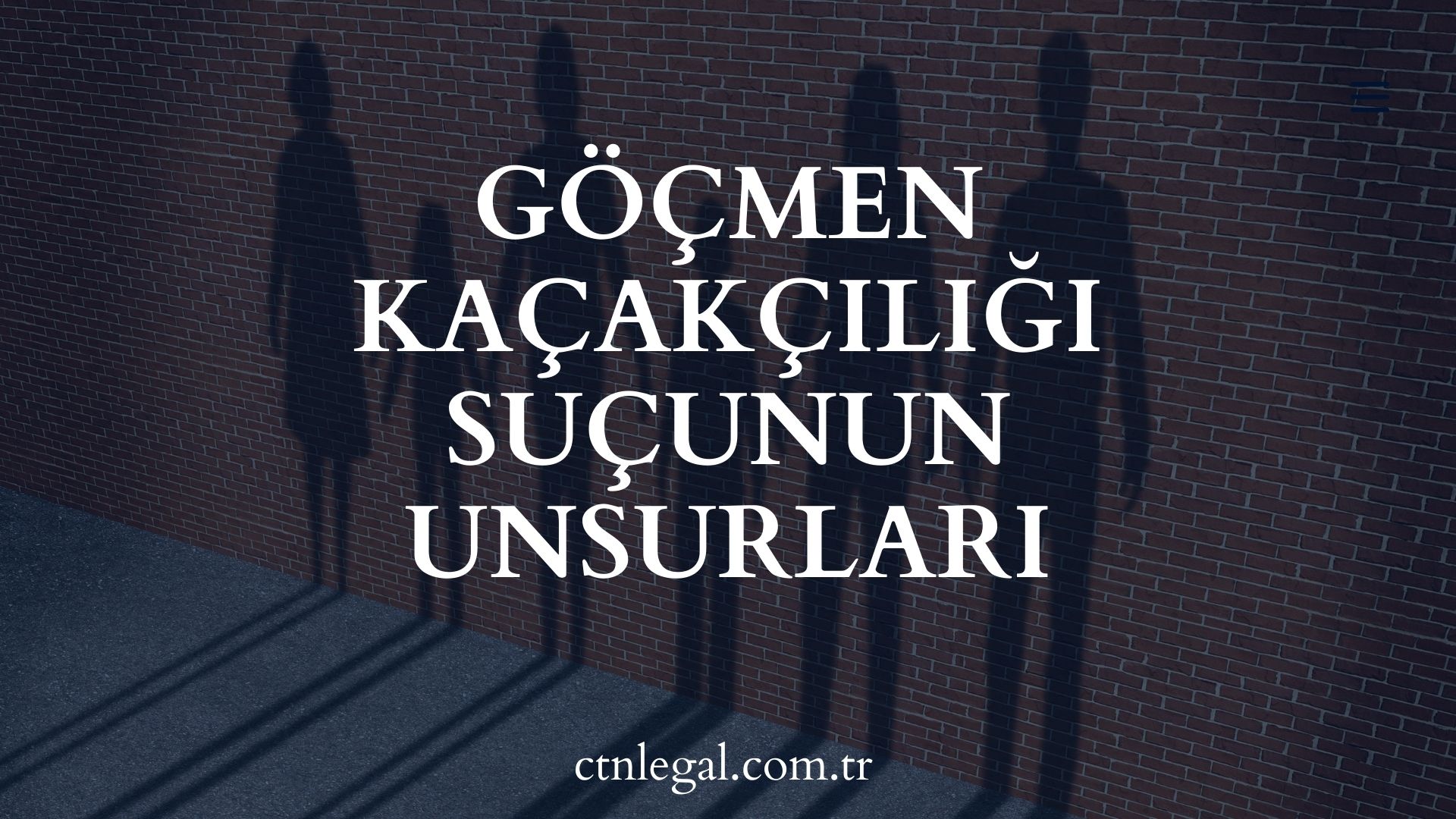Göçmen Kaçakçılığı Suçunun Unsurları
