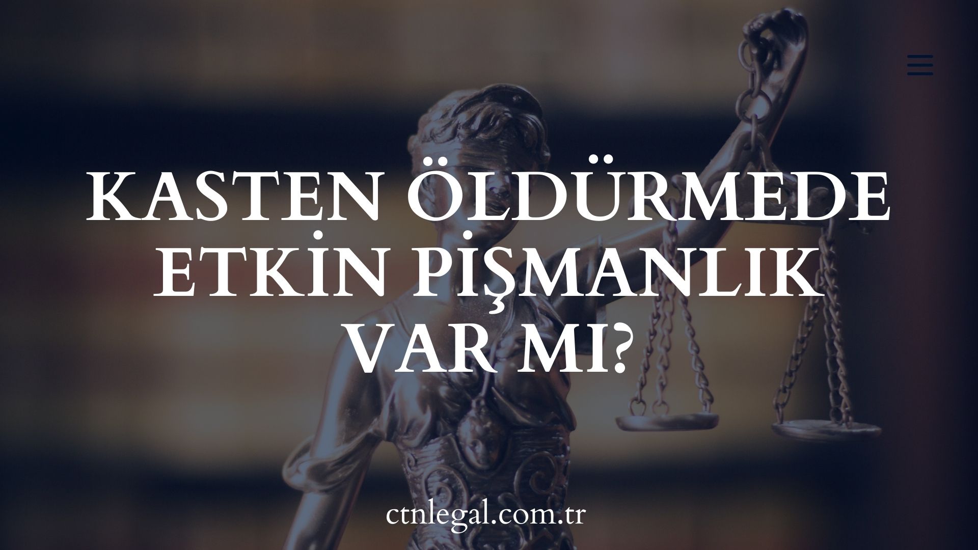 Kasten Öldürmede Etkin Pişmanlık Var mı?