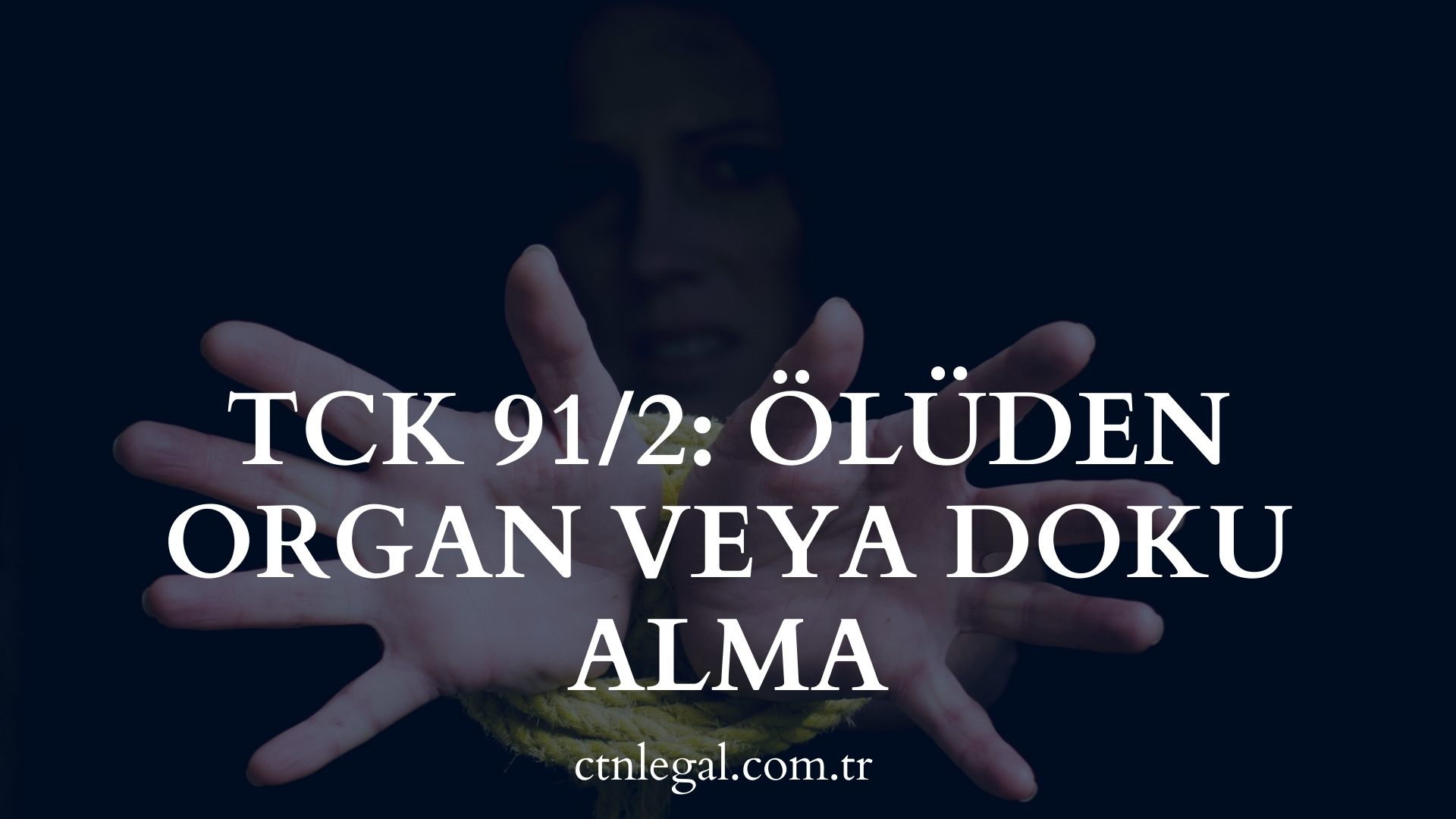 TCK 91/2: Ölüden Organ veya Doku Alma