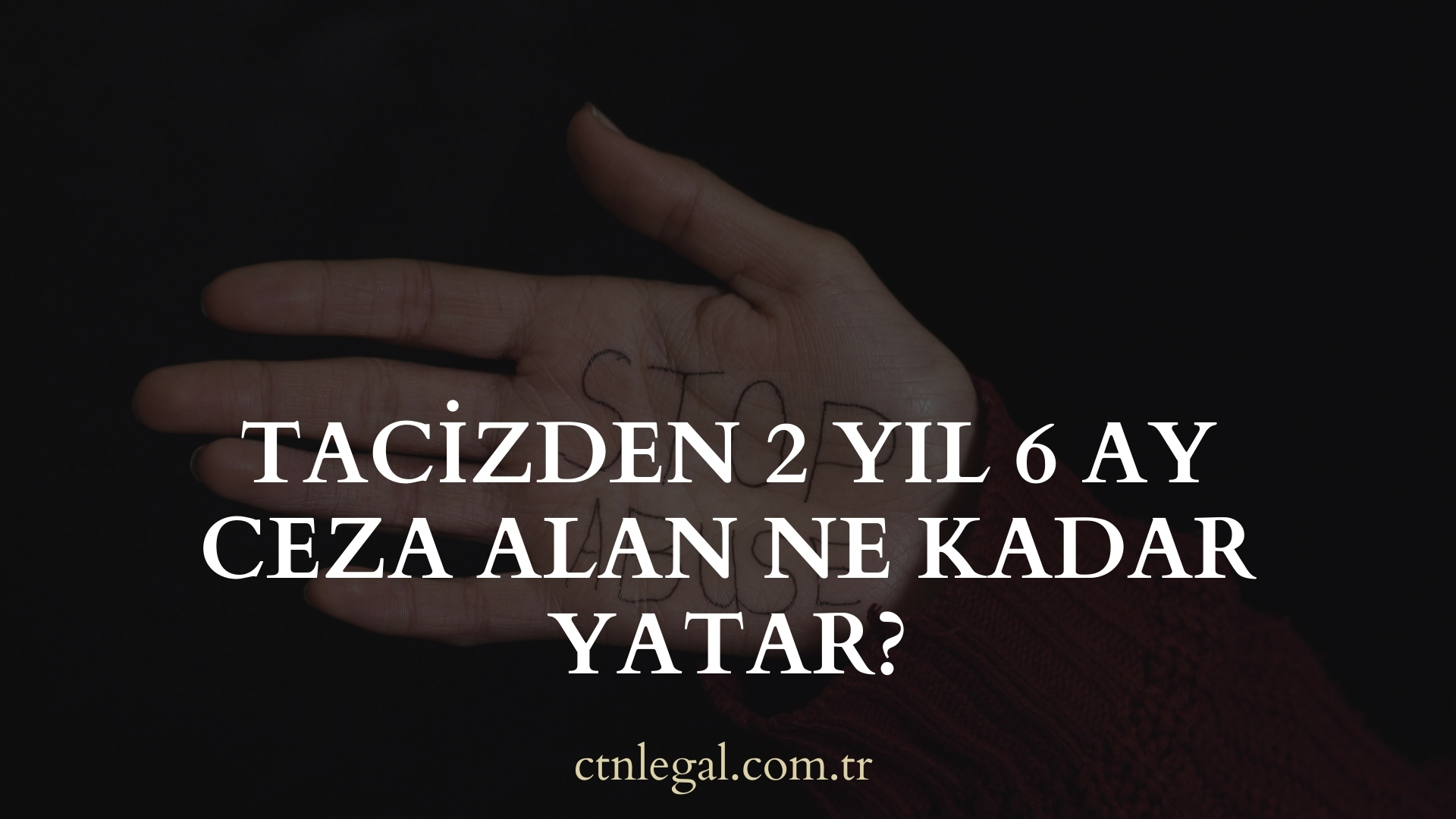 Tacizden 2 Yıl 6 Ay Ceza Alan Ne Kadar Yatar?