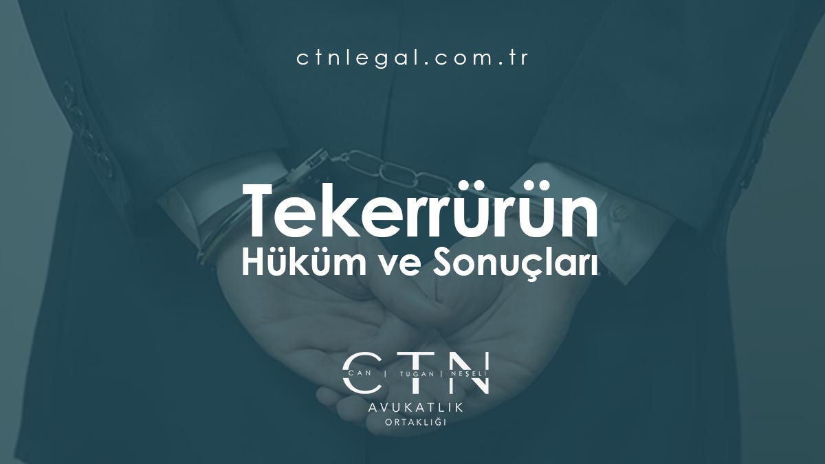Tekerrürün Hüküm ve Sonuçları