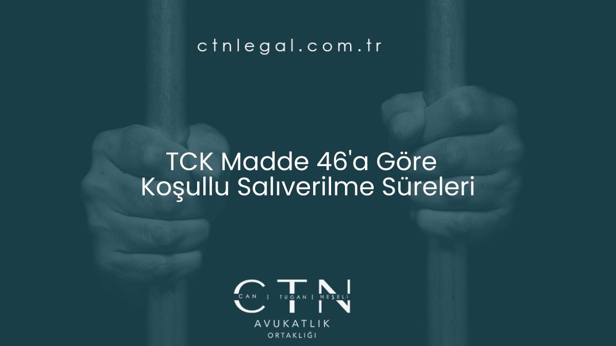 Koşullu Salıverilme Süreleri