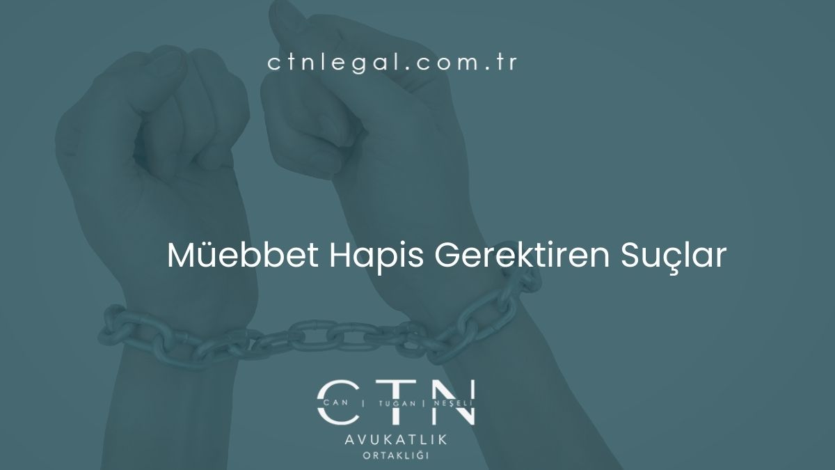 Müebbet Hapis Gerektiren Suçlar