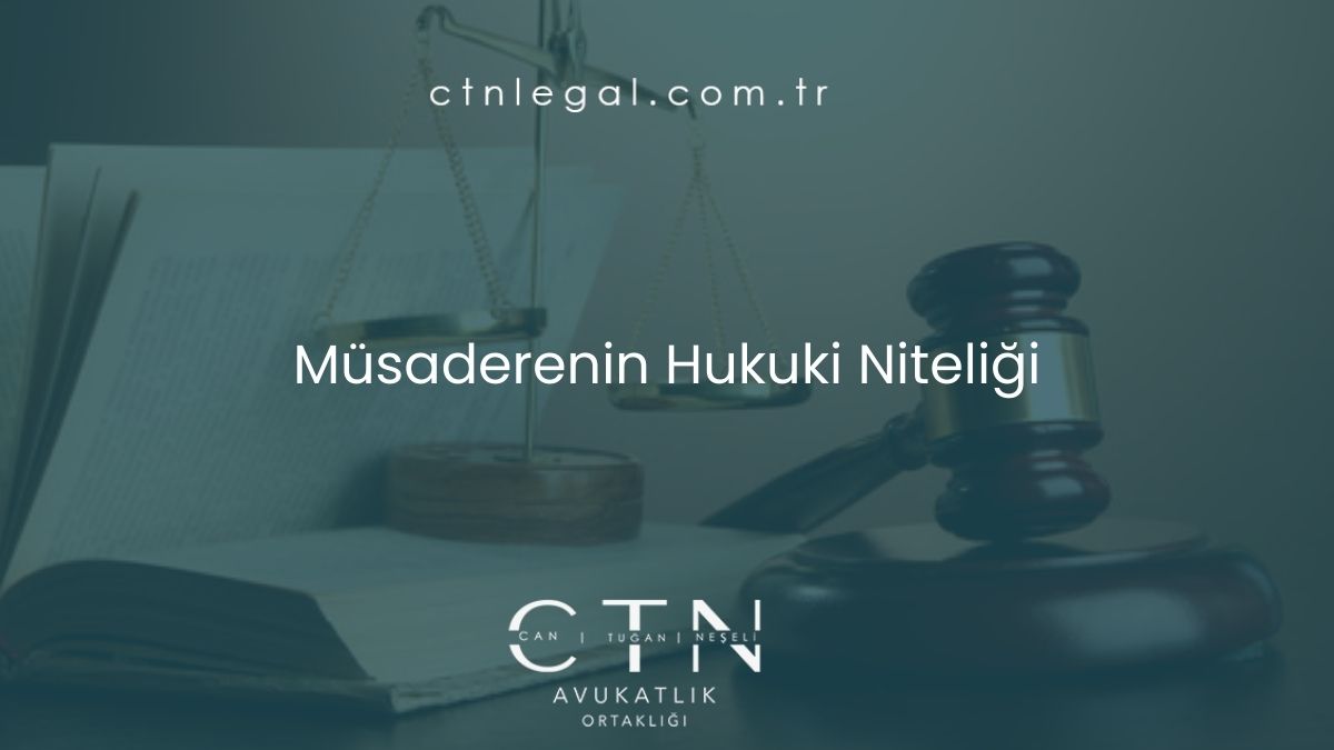 Müsaderenin Hukuki Niteliği