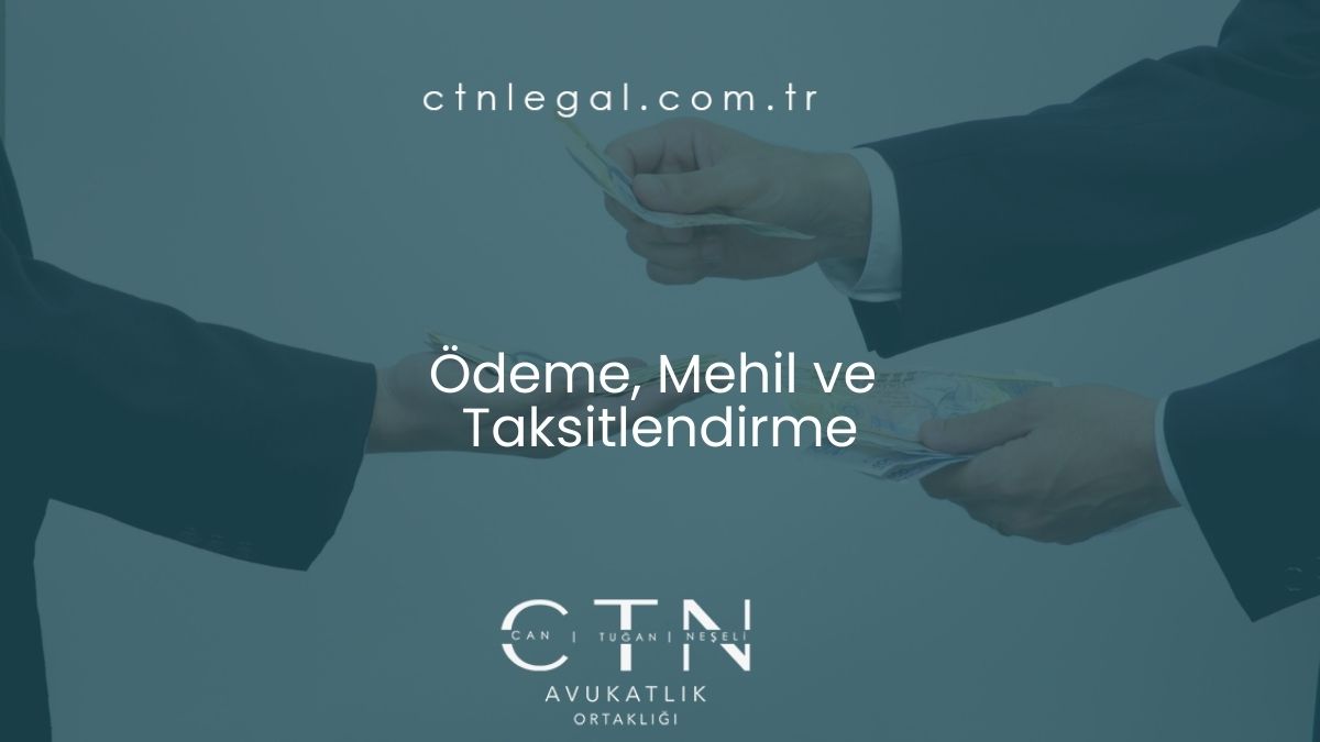 Ödeme, Mehil ve Taksitlendirme