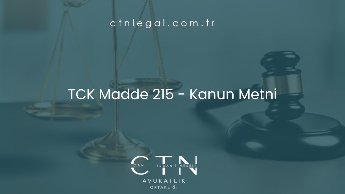 TCK Madde 215 - Kanun Metni