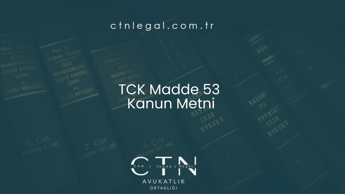 TCK Madde 53 – Kanun Metni