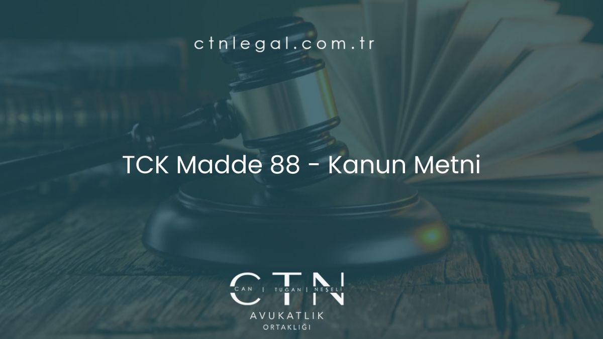 TCK Madde 88 - Kanun Metni
