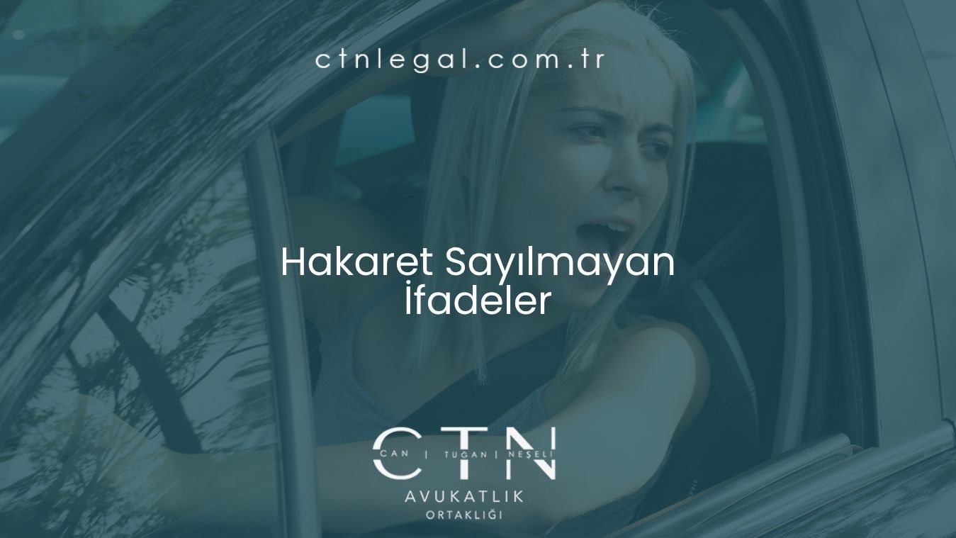 Hakaret Sayılmayan İfadeler