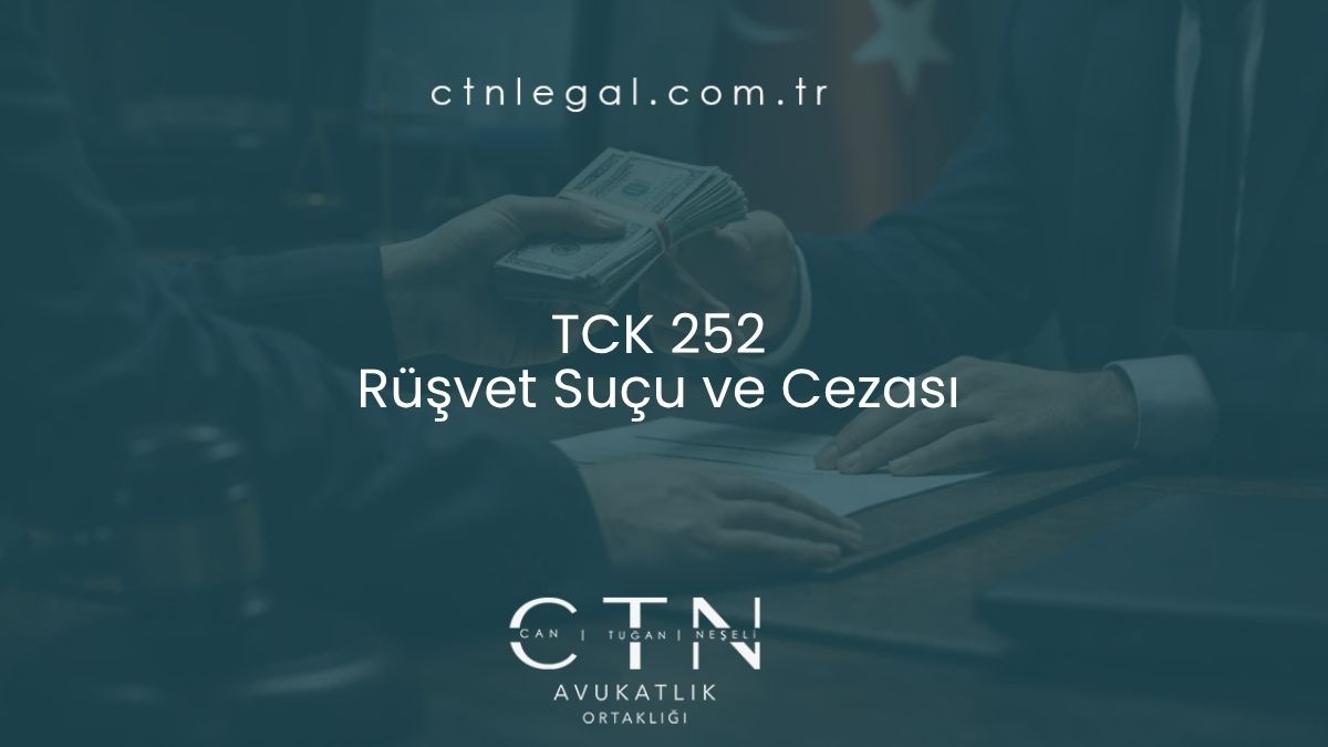 TCK 252 Rüşvet Suçu ve Cezası