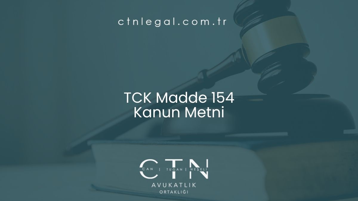 TCK Madde 154 Kanun Metni