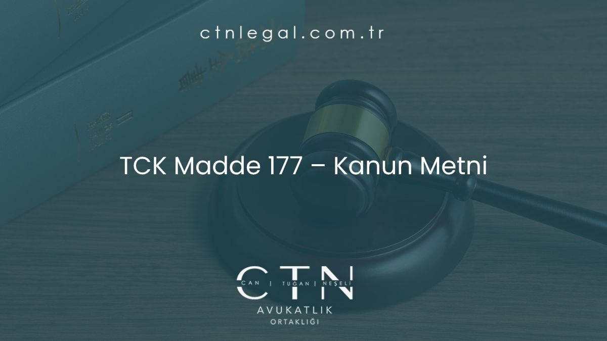 TCK Madde 177 – Kanun Metni