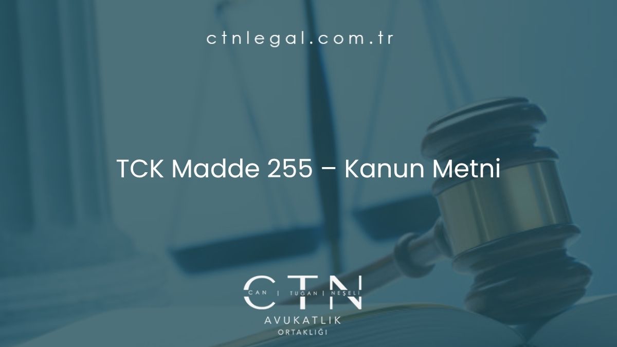 TCK Madde 255 – Kanun Metni