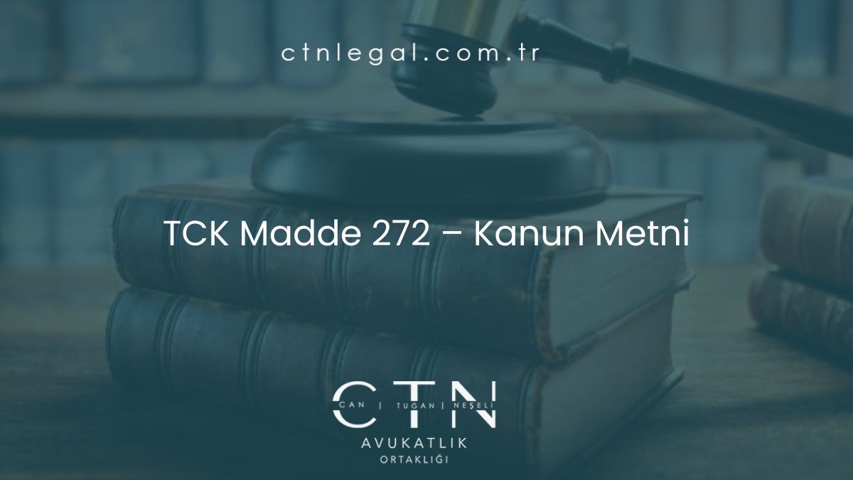 TCK Madde 272 – Kanun Metni