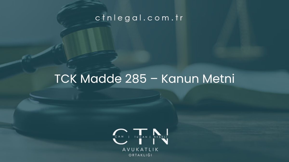 TCK Madde 285 – Kanun Metni