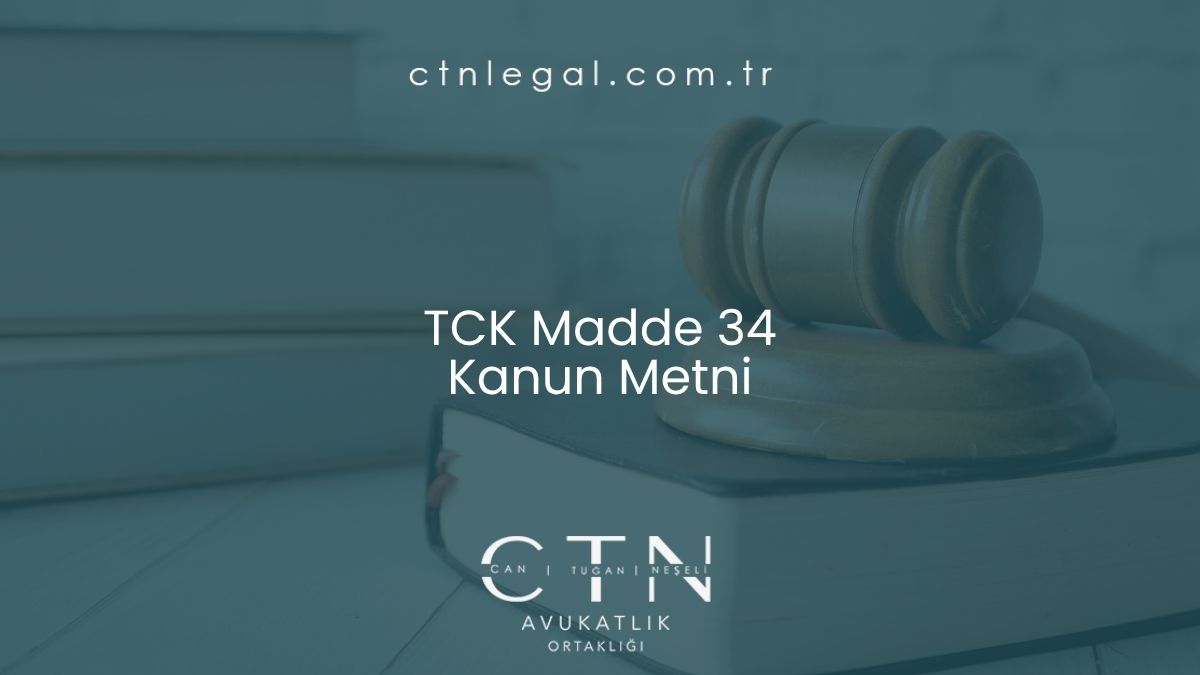TCK Madde 34 Kanun Metni