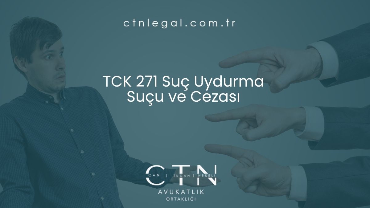 TCK 271 Suç Uydurma Suçu ve Cezası