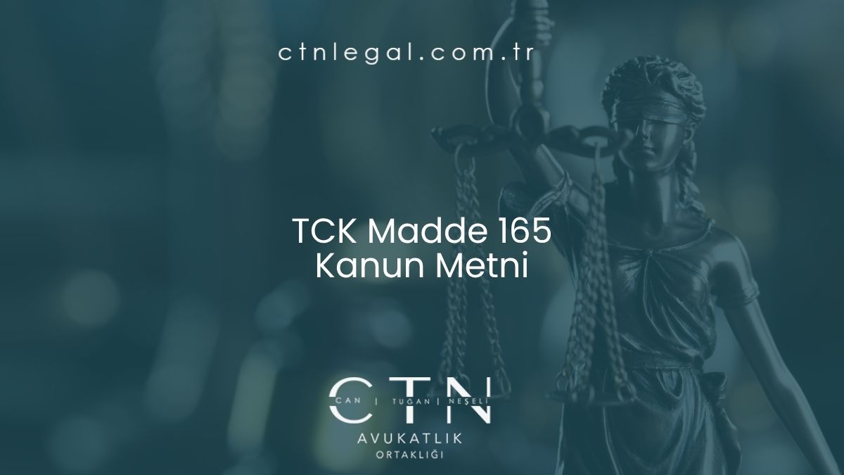 TCK Madde 165 Kanun Metni