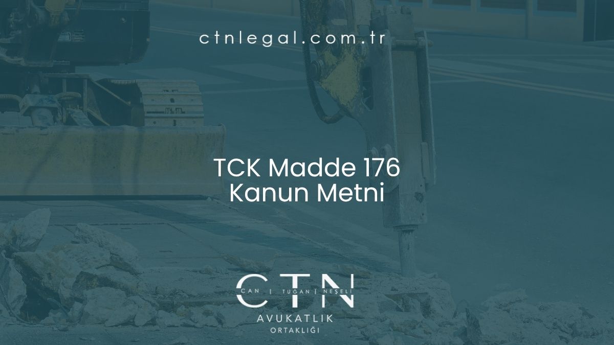 TCK Madde 176 Kanun Metni