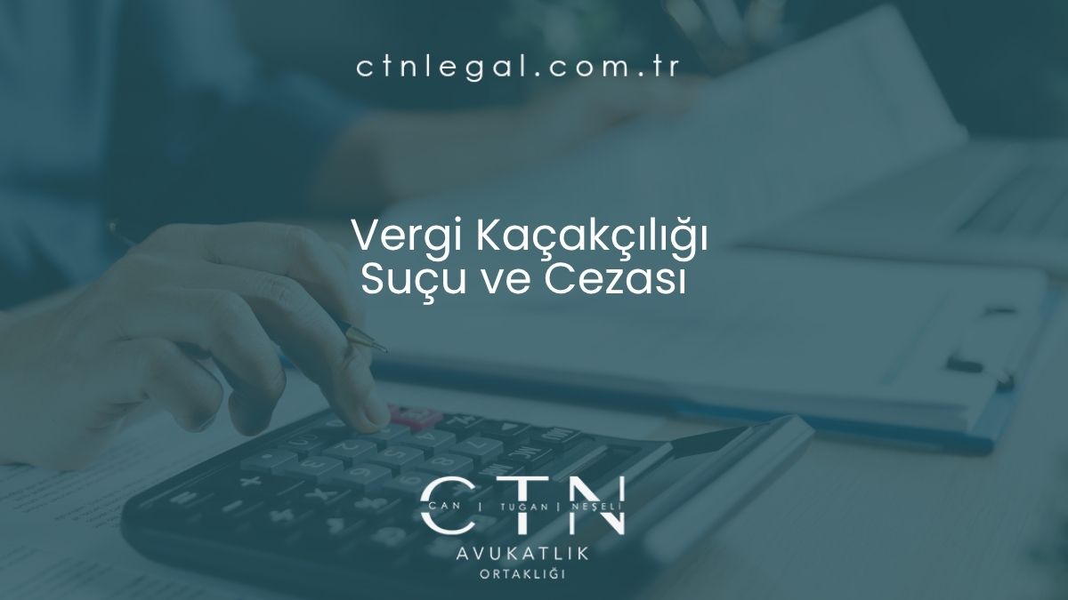 Vergi Kaçakçılığı Suçu ve Cezası