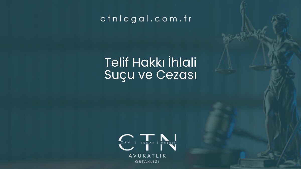 Telif Hakkı İhlali Suçu ve Cezası