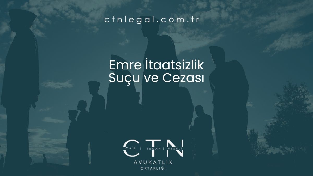 Emre İtaatsizlik Suçu ve Cezası