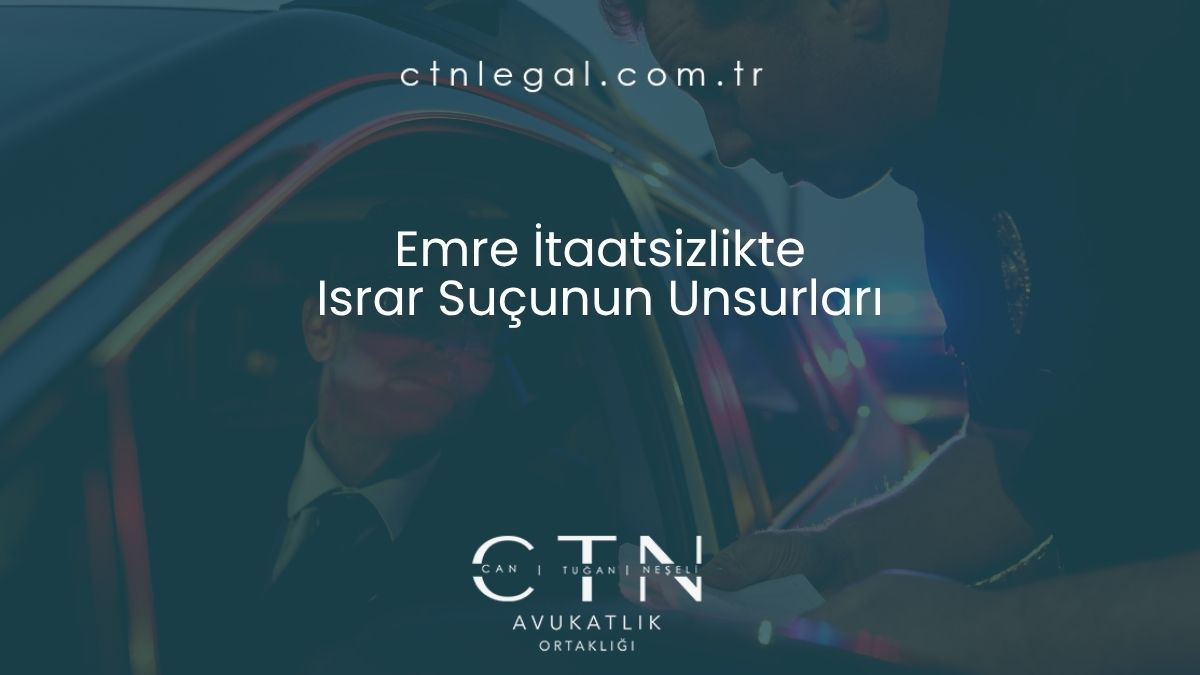 Emre İtaatsizlikte Israr Suçunun Unsurları
