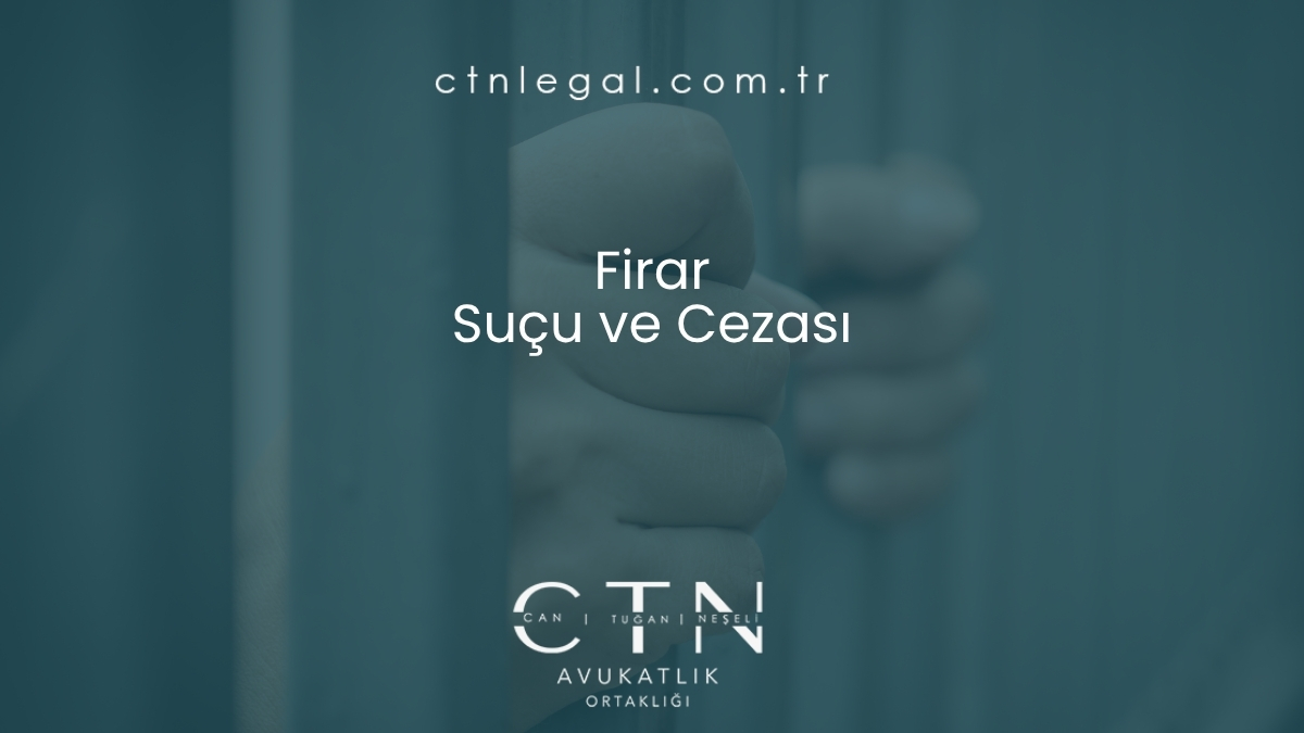Firar Suçu ve Cezası