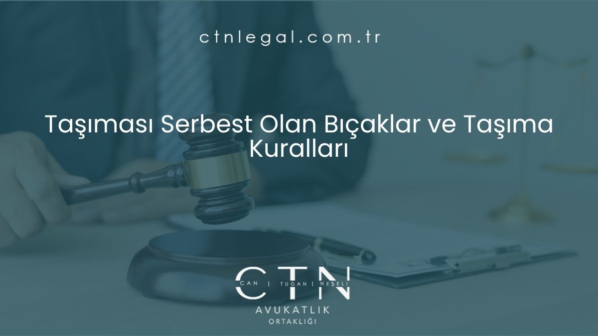 Serbest Olan Bıçaklar ve Taşıma Kuralları