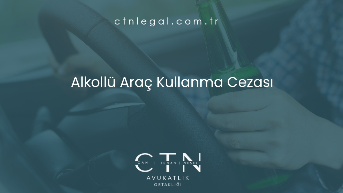 Alkollü Araç Kullanma Cezası