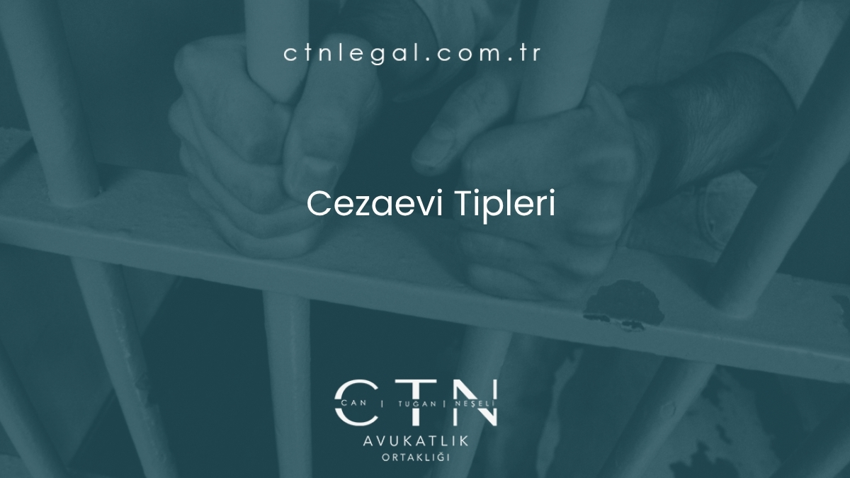 Cezaevi Tipleri