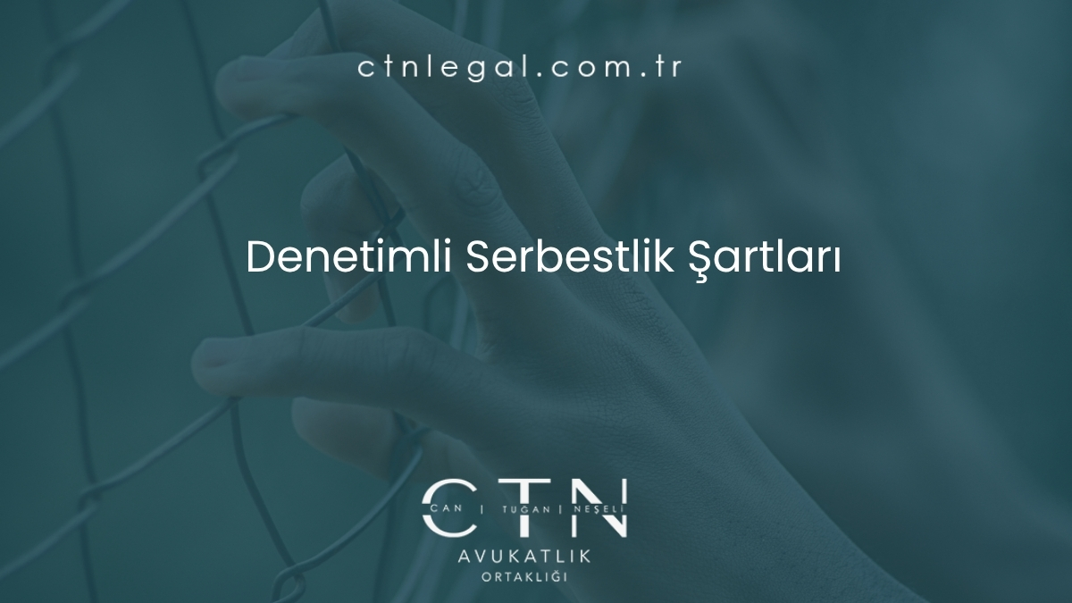 Denetimli Serbestlik Şartları