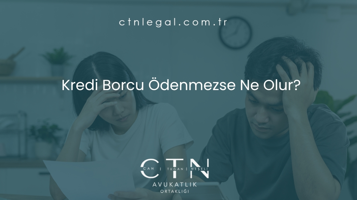 Kredi Borcu Ödenmezse Ne Olur?